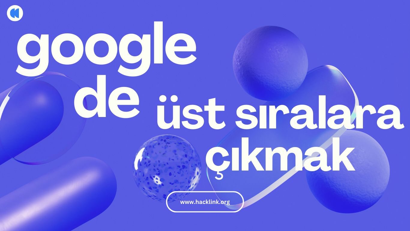 googlede üst sıralara çıkma